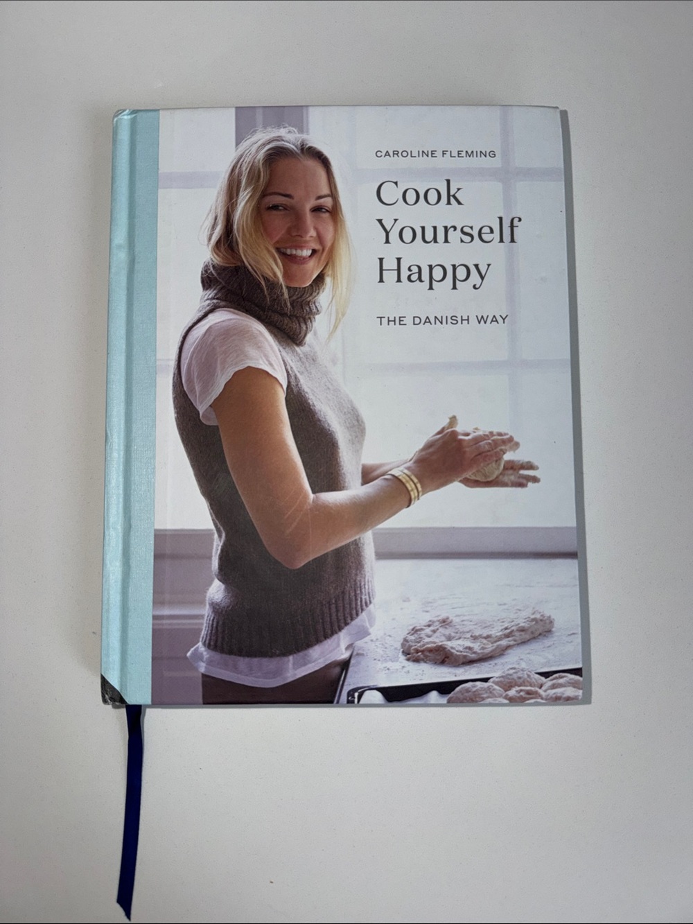 Cook Yourself Happy by Caroline Fleming Hardcover Cookbook